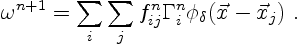 \begin{displaymath}
\omega^{n+1} = \sum_i \sum_j f^n_{ij} \Gamma_i^n
\phi_\delta(\vec x-\vec x_j) \ .
\end{displaymath}