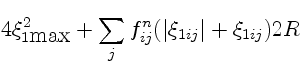 $\displaystyle 4 \xi_{1\hbox{max}}^2 + \sum_j f^n_{ij} (\vert\xi_{1ij}\vert+\xi_{1ij}) 2R$
