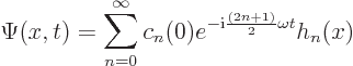 \begin{displaymath}
\Psi(x,t) = \sum_{n=0}^\infty c_n(0) e^{-{\rm i}\frac{(2n+1)}{2}\omega t} h_n(x)
\end{displaymath}