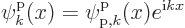 \begin{displaymath}
\pp{k}/x/// = \pp{{\rm p},k}/x/// e^{{\rm i}k x} %
\end{displaymath}