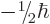 $-\leavevmode \kern.03em\raise.7ex\hbox{\the\scriptfont0 1}\kern-.2em
/\kern-.21em\lower.56ex\hbox{\the\scriptfont0 2}\kern.05em\hbar$