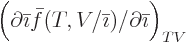 $\Big(\partial\bar\imath\bar{f}(T,V/\bar\imath)/\partial\bar\imath\Big)_{TV}$