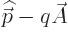 ${\skew 4\widehat{\skew{-.5}\vec p}}-q\skew3\vec A$