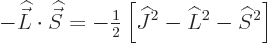 \begin{displaymath}
- {\skew 4\widehat{\vec L}}\cdot{\skew 6\widehat{\vec S}}= ...
...rac{1}{2}}\left[{\widehat J}^2 - \L ^2 - {\widehat S}^2\right]
\end{displaymath}