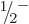 $\leavevmode \kern.03em\raise.7ex\hbox{\the\scriptfont0 1}\kern-.2em
/\kern-.21em\lower.56ex\hbox{\the\scriptfont0 2}\kern.05em\kern-.05em\rule{0pt}{8pt}^{-}$