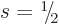 $s=\leavevmode \kern.03em\raise.7ex\hbox{\the\scriptfont0 1}\kern-.2em
/\kern-.21em\lower.56ex\hbox{\the\scriptfont0 2}\kern.05em$