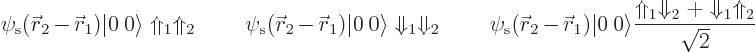 \begin{displaymath}
\psi_{\rm s}({\skew0\vec r}_2-{\skew0\vec r}_1) {\left\vert...
...\frac{\Uparrow_1\Downarrow_2+\Downarrow_1\Uparrow_2}{\sqrt{2}}
\end{displaymath}