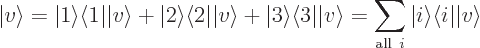 \begin{displaymath}
{\left\vert v\right\rangle} = {\left\vert 1\right\rangle}{\...
...langle i\hspace{0.3pt}\right\vert} {\left\vert v\right\rangle}
\end{displaymath}