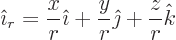 \begin{displaymath}
{\hat\imath}_r = \frac{x}{r} {\hat\imath}+ \frac{y}{r} {\hat\jmath}+ \frac{z}{r} {\hat k}
\end{displaymath}