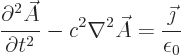 \begin{displaymath}
\frac{\partial^2 \skew3\vec A}{\partial t^2} - c^2 \nabla^2 \skew3\vec A
= \frac{\vec\jmath}{\epsilon_0} %
\end{displaymath}