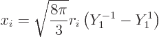 \begin{displaymath}
x_i = \sqrt{\frac{8\pi}{3}} r_i \left(Y_1^{-1} - Y_1^1\right)
\end{displaymath}