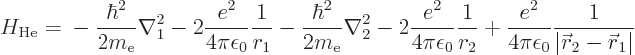 \begin{displaymath}
H_{\rm He} =
\mbox{}
- \frac{\hbar^2}{2m_{\rm e}} \nabla_...
...psilon_0} \frac1{\vert{\skew0\vec r}_2 -{\skew0\vec r}_1\vert}
\end{displaymath}