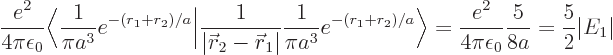 \begin{displaymath}
\frac{e^2}{4\pi\epsilon_0}
\bigg\langle\frac{1}{\pi a^3}e^...
...^2}{4\pi\epsilon_0} \frac{5}{8a}
= \frac{5}{2} \vert E_1\vert
\end{displaymath}