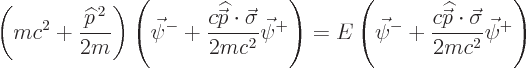 \begin{displaymath}
\left(m c^2 + \frac{{\widehat p}^{ 2}}{2m}\right) \left(\v...
...t{\skew{-.5}\vec p}}\cdot\vec\sigma}{2mc^2} \vec\psi^+ \right)
\end{displaymath}