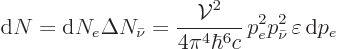 \begin{displaymath}
{\rm d}N = {\rm d}N_e \Delta N_{\bar\nu}
= \frac{{\cal V}^...
...i^4\hbar^6 c}  p_e^2 p_{\bar\nu}^2  \varepsilon { \rm d}p_e
\end{displaymath}