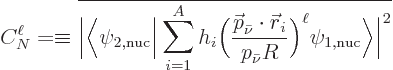 \begin{displaymath}
C_N^\ell = \equiv
\overline{
\bigg\vert\bigg\langle \psi_...
...u} R} \bigg)^\ell
\psi_{1,\rm nuc}\bigg\rangle\bigg\vert^2
}
\end{displaymath}