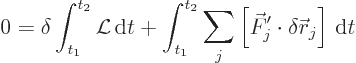 \begin{displaymath}
0 = \delta \int_{t_1}^{t_2} {\cal L}{ \rm d}t
+ \int_{t_1...
...j \left[\vec F'_j\cdot\delta{\skew0\vec r}_j\right] { \rm d}t
\end{displaymath}