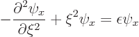 \begin{displaymath}
- \frac{\partial^2\psi_x}{\partial \xi^2}
+ \xi^2 \psi_x
= \epsilon \psi_x
\end{displaymath}