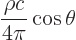 \begin{displaymath}
\frac{\rho c}{4\pi} \cos\theta
\end{displaymath}