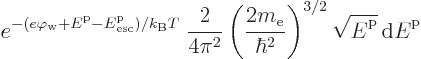 \begin{displaymath}
e^{-(e\varphi_{\rm {w}}+{\vphantom' E}^{\rm p}-{\vphantom' ...
... \sqrt{{\vphantom' E}^{\rm p}} { \rm d}{\vphantom' E}^{\rm p}
\end{displaymath}