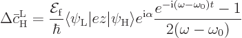 \begin{displaymath}
\Delta\bar{c}_{\rm {H}}^{\rm {L}} = \frac{{\cal E}_{\rm {f}...
...frac{e^{-{\rm i}(\omega-\omega_0)t} - 1}{2(\omega-\omega_0)} %
\end{displaymath}