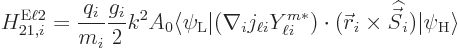 \begin{displaymath}
H_{21,i}^{\rm E\ell 2} = \frac{q_i}{m_i} \frac{g_i}{2} k^2 ...
..._i\times{\skew 6\widehat{\vec S}}_i)\vert\psi_{\rm {H}}\rangle
\end{displaymath}