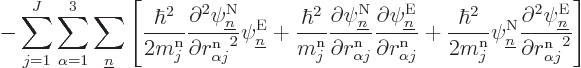 \begin{displaymath}
- \sum_{j=1}^J\sum_{\alpha=1}^3\sum_{\underline n}
\left[
...
...e n}}{\partial r^{\rm n}_{\alpha j}\rule{0pt}{8pt}^2}
\right]
\end{displaymath}