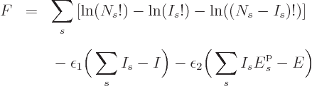 \begin{eqnarray*}
F & = & \sum_s\left[\ln(N_s!)-\ln(I_s!)-\ln((N_s-I_s)!)\right...
...- \epsilon_2\bigg(\sum_s I_s {\vphantom' E}^{\rm p}_s - E\bigg)
\end{eqnarray*}