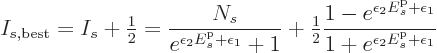 \begin{displaymath}
I_{s,{\rm best}}= I_s + {\textstyle\frac{1}{2}}
= \frac{N_...
...silon_1}}{1+e^{\epsilon_2{\vphantom' E}^{\rm p}_s+\epsilon_1}}
\end{displaymath}