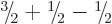 $\leavevmode \kern.03em\raise.7ex\hbox{\the\scriptfont0 3}\kern-.2em
/\kern-.21e...
...ptfont0 1}\kern-.2em
/\kern-.21em\lower.56ex\hbox{\the\scriptfont0 2}\kern.05em$