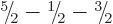 $\leavevmode \kern.03em\raise.7ex\hbox{\the\scriptfont0 5}\kern-.2em
/\kern-.21e...
...ptfont0 3}\kern-.2em
/\kern-.21em\lower.56ex\hbox{\the\scriptfont0 2}\kern.05em$