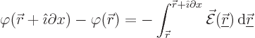 \begin{displaymath}
\varphi({\skew0\vec r}+{\hat\imath}\partial x) - \varphi({\...
...{\underline{\skew0\vec r}}){ \rm d}{\underline{\skew0\vec r}}
\end{displaymath}