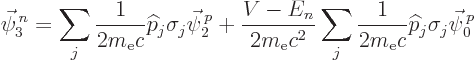 \begin{displaymath}
\vec\psi^{ n}_3 = \sum_j \frac{1}{2m_{\rm e}c}{\widehat p}...
...j \frac{1}{2m_{\rm e}c}{\widehat p}_j\sigma_j \vec\psi^{ p}_0
\end{displaymath}