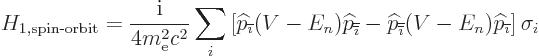 \begin{displaymath}
H_{1,\mbox{\scriptsize spin-orbit}} =
\frac{{\rm i}}{4m_{\...
...}}}}(V-E_n){\widehat p}_{{\overline{\imath}}}\right]\sigma_{i}
\end{displaymath}