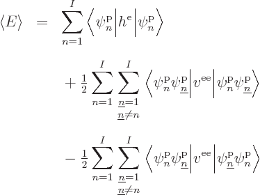 \begin{eqnarray*}
\left\langle{E}\right\rangle & = &
\sum_{n=1}^I \Big\langle\...
...rt
v^{\rm ee}\Big\vert\pp{\underline n}////\pp n////\Big\rangle
\end{eqnarray*}