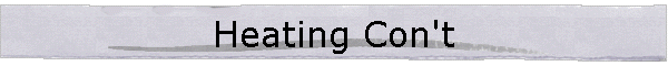 Heating Con't