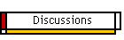 Discussions