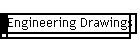Engineering Drawings