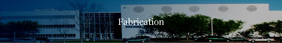 Fabrication