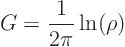 \begin{displaymath}
G = \frac{1}{2\pi}\ln(\rho)
\end{displaymath}