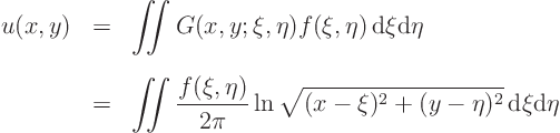 \begin{eqnarray*}
u(x,y) & = &\mathop{\int\kern-7pt\int}\nolimits G(x,y;\xi,\e...
...ta)}{2\pi}\ln\sqrt{(x-\xi)^2+(y-\eta)^2}{ \rm d}\xi{\rm d}\eta
\end{eqnarray*}