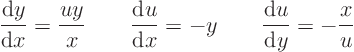 \begin{displaymath}
\frac{{\rm d}y}{{\rm d}x}=\frac{uy}{x}
\qquad
\frac{{\...
...rm d}x}=-y
\qquad
\frac{{\rm d}u}{{\rm d}y}=-\frac{x}{u}
\end{displaymath}