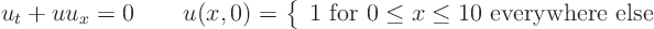 \begin{displaymath}
u_t + u u_x = 0 \qquad u(x,0) = \left\{
\begin{array}{l}...
...e x \le 1
0 \mbox{ everywhere else}
\end{array}
\right.
\end{displaymath}