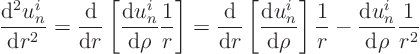 \begin{displaymath}
\frac{{\rm d}^2 u^i_n}{{\rm d}r^2} =
\frac{{\rm d}}{{\rm...
...ght] \frac1r
- \frac{{\rm d}u^i_n}{{\rm d}\rho} \frac1{r^2}
\end{displaymath}