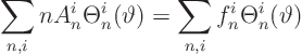 \begin{displaymath}
\sum_{n,i} n A^i_n \Theta^i_n(\vartheta) =
\sum_{n,i} f^i_n \Theta^i_n(\vartheta)
\end{displaymath}