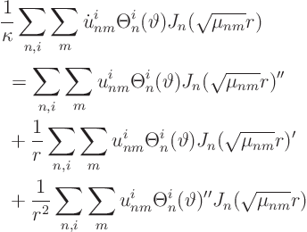 \begin{displaymath}
\begin{array}{l}
\displaystyle\frac{\strut}{\strut}
\f...
... \Theta^i_n(\vartheta)'' J_n(\sqrt{\mu_{nm}} r)
\end{array}
\end{displaymath}