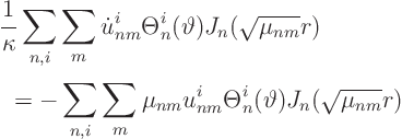 \begin{displaymath}
\begin{array}{l}
\displaystyle\frac{\strut}{\strut}
\f...
...m} \Theta^i_n(\vartheta) J_n(\sqrt{\mu_{nm}} r)
\end{array}
\end{displaymath}