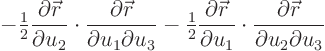 \begin{displaymath}
- {\textstyle\frac{1}{2}}
\frac{\partial{\skew0\vec r}}{...
...dot
\frac{\partial{\skew0\vec r}}{\partial u_2\partial u_3}
\end{displaymath}