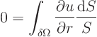 \begin{displaymath}
0 = \int_{\delta\Omega} \frac{\partial u}{\partial r} \frac{{\rm d}S}{S}
\end{displaymath}