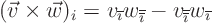 \begin{displaymath}
(\vec{v}\times\vec{w})_i= v_{\overline{\imath}}w_{\overlin...
...th}}}- v_{\overline{\overline{\imath}}}w_{\overline{\imath}}
\end{displaymath}